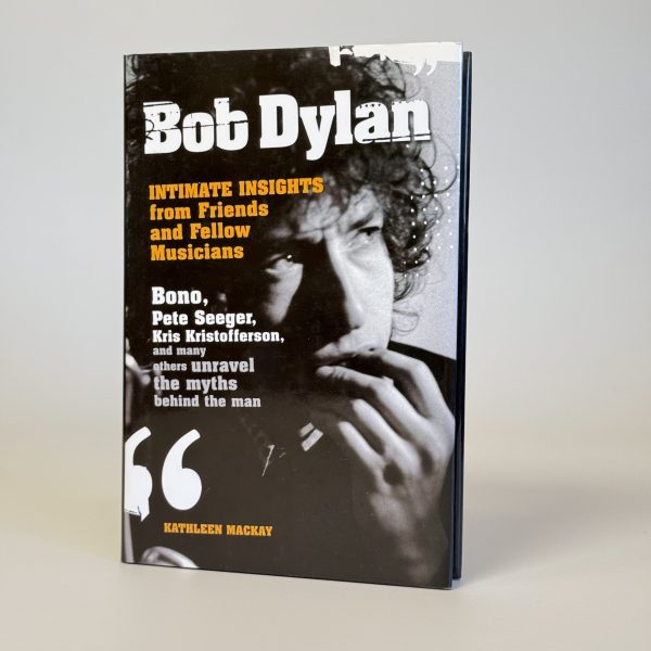 BOB DYLAN, INTIMATE INSIGHTS FROM FRIENDS AND FELLOW MUSICIANS (TWEEDEHANDS)
