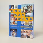 ONE WAY WIND, DE GESCHIEDENIS VAN DE PALINGSOUND (TWEEDEHANDS)