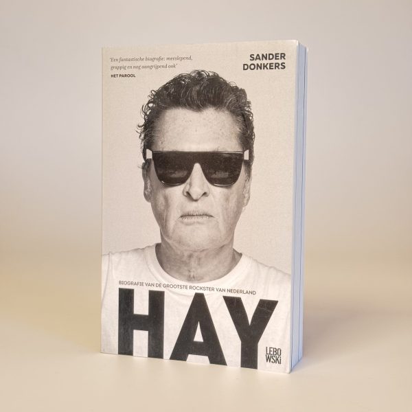 HAY, BIOGRAFIE VAN DE GROOTSTE ROCKSTER VAN NEDERLAND (TWEEDEHANDS)