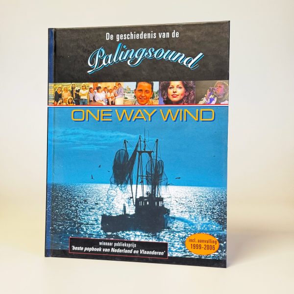 ONE WAY WIND, DE GESCHIEDENIS VAN DE PALINGSOUND - AANGEVULDE EDITIE (TWEEDEHANDS)