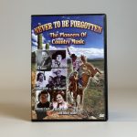 NEVER TO BE FORGOTTEN, THE PIONEERS OF COUNTRY MUSIC (TWEEDEHANDS)